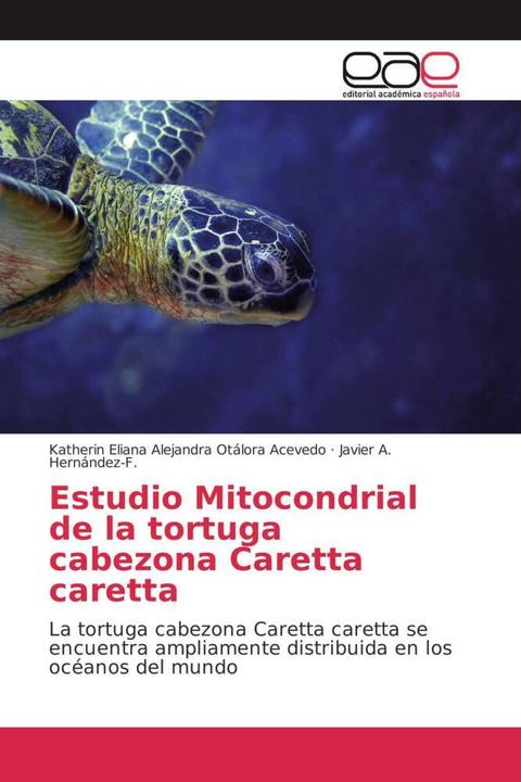 Actual product image Estudio Mitocondrial de la tortuga cabezona Caretta caretta (Katherin Eliana Alejandra Otálora Acevedo, Javier A. Hernández-F., 2014)