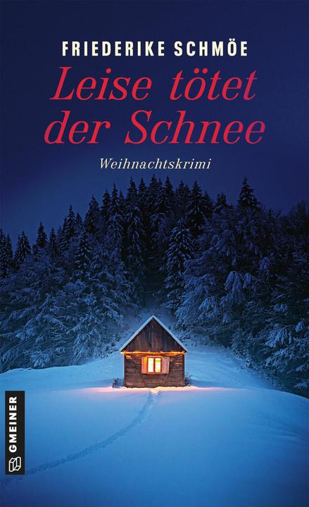 Produktbild Schmöe:Leise tötet der Schnee (Deutsch, Friederike Schmöe, 2024)