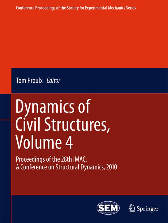 Dynamics of Civil Structures, Volume 4 (Tom Proulx, 2013)