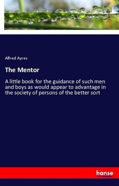 Produktbild The Mentor (Deutsch, Alfred Ayres, 2018)
