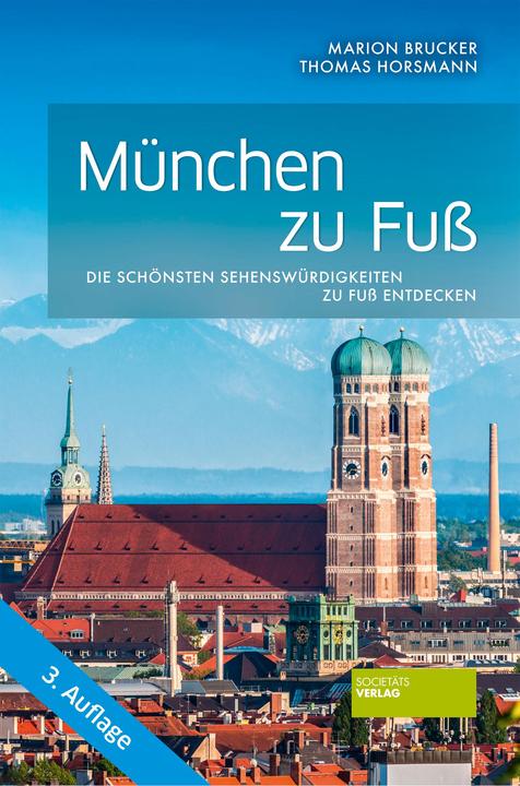 Immagine prodotto München zu Fuss (Tedesco, Thomas Horsmann, Marion Brucker, 2020)