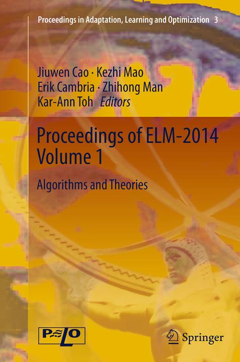 Actual product image Proceedings of ELM-2014 Volume 1 (Kezhi Mao, Kar-Ann Toh, Zhihong Man, Erik Cambria, Jiuwen Cao, 2016)