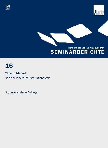 Produktbild Time to Market - Von der Idee zum Produktionsstart (Gunther Reinhart, Joachim Milberg, 2017)