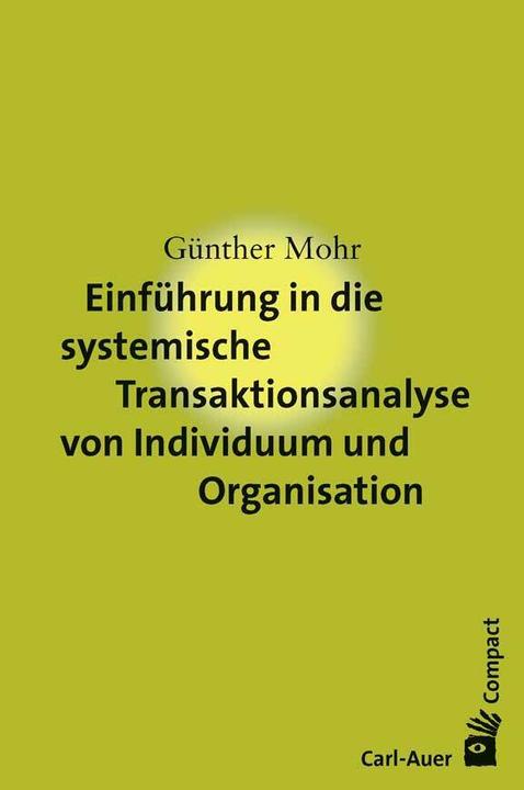 Immagine prodotto Einführung in die systemische Transaktionsanalyse von Individuum und Organisation (Tedesco, Gunther Mohr, 2020)