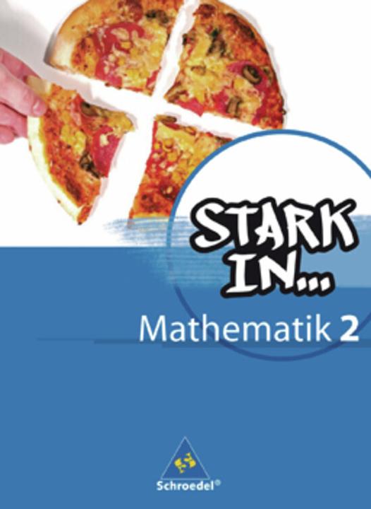 Produktbild Stark in Mathematik 2. Schülerband (Deutsch, Andreas Kittel, Sybille Stefener, Walter Kaub, Andrea Gotsche-Droetboom, Kathrin Dieterich, Heinz Fehrmann, Ludwig Augustin, Eugen Bauhoff, Rolf Breiter, 2009)