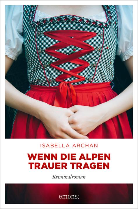 Produktbild Wenn die Alpen Trauer tragen (Deutsch, Isabella Archan, 2020)