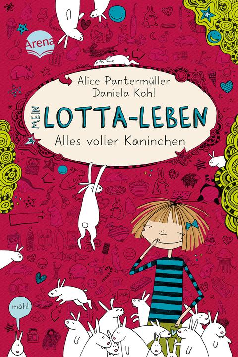 Produktbild Mein Lotta-Leben. Alles voller Kaninchen (Deutsch, Alice Pantermüller, Daniela Kohl, 2012)