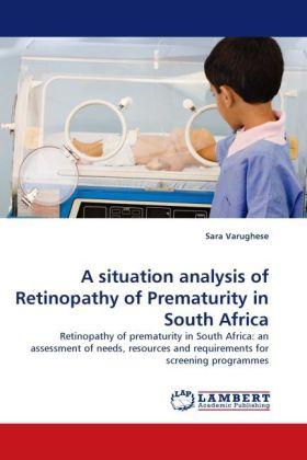 Actual product image A situation analysis of Retinopathy of Prematurity in South Africa (German, Sara Varughese, 2010)