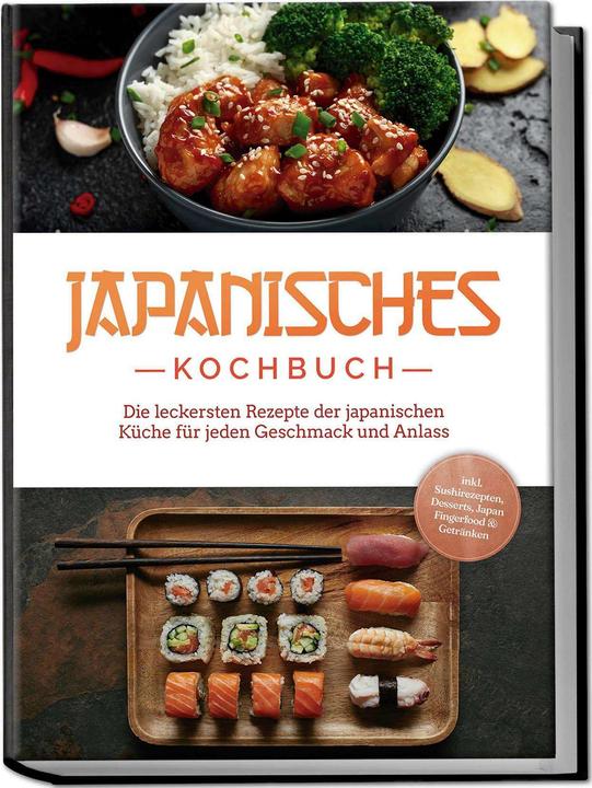 Actual product image Japanisches Kochbuch: Die leckersten Rezepte der japanischen Küche für jeden Geschmack und Anla (German, Linh Yamamoto, Charlotte Davis, 2024)