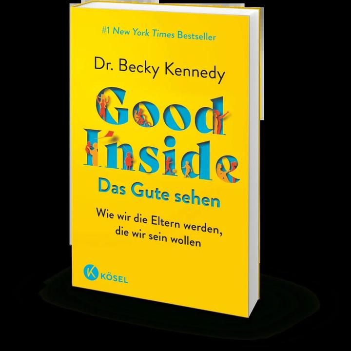 Produktbild Good Inside - Das Gute sehen (Deutsch, Elisabeth Liebl, Becky Kennedy, 2023)