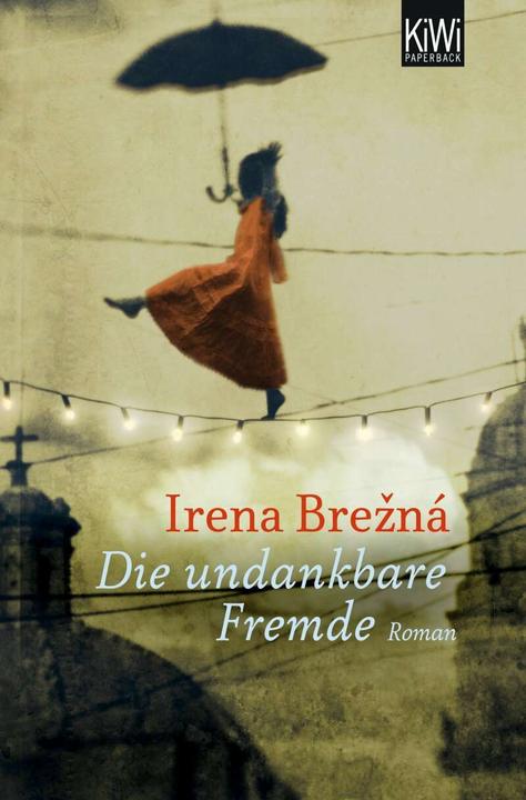 Produktbild Die undankbare Fremde (Deutsch, Irena Brezná, 2013)