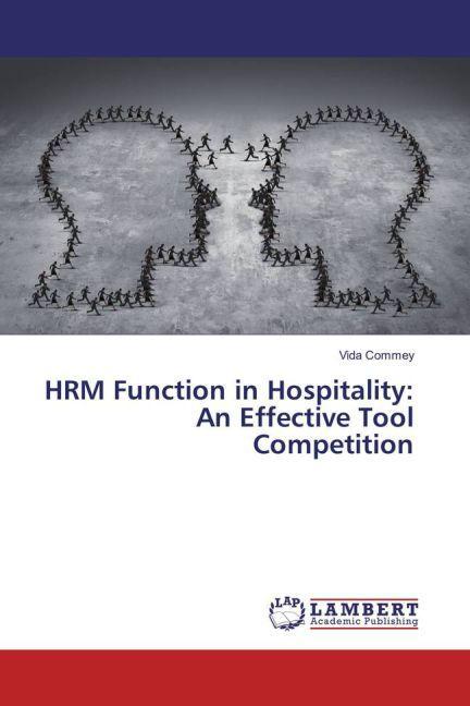 Produktbild HRM Function in Hospitality: An Effective Tool Competition (Deutsch, Vida Commey, 2016)