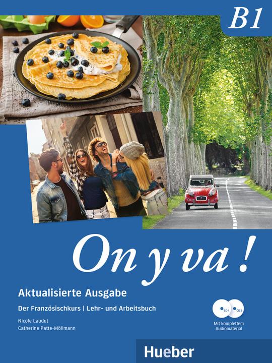 Produktbild On y va! B1. Edition actualisée. Manuel et cahier d'exercices avec matériel audio complet. (Französisch, Nicole Laudut, 2024)