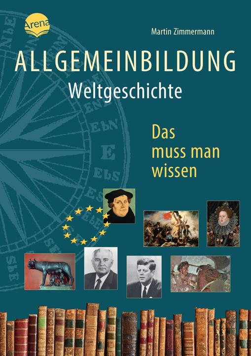 Produktbild Allgemeinbildung. Weltgeschichte (Deutsch, Martin Zimmermann, Hauke Kock, 2018)
