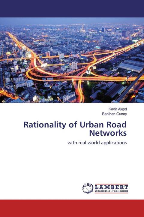 Actual product image Rationality of Urban Road Networks (Banihan Gunay, Kadir Akgol, 2018)