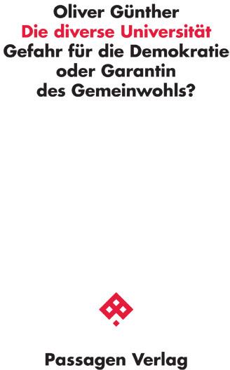 Energie-Label Die diverse Universität: Gefahr für die Demokratie oder Garant des Gemeinwohls? (Deutsch, Günther, Oliver, 2025)