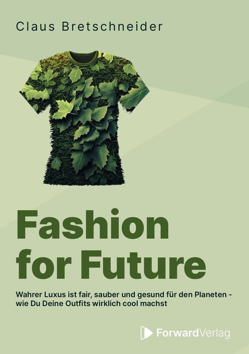 Forward Bretschneider:Fashion for Future (Deutsch, Claus Bretschneider, 2023)