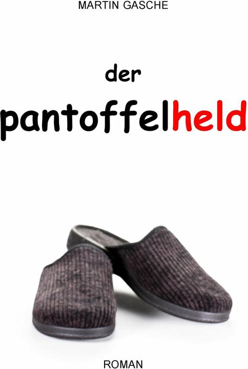 Produktbild Der Pantoffelheld (Deutsch, Martin Gasche, 2014)