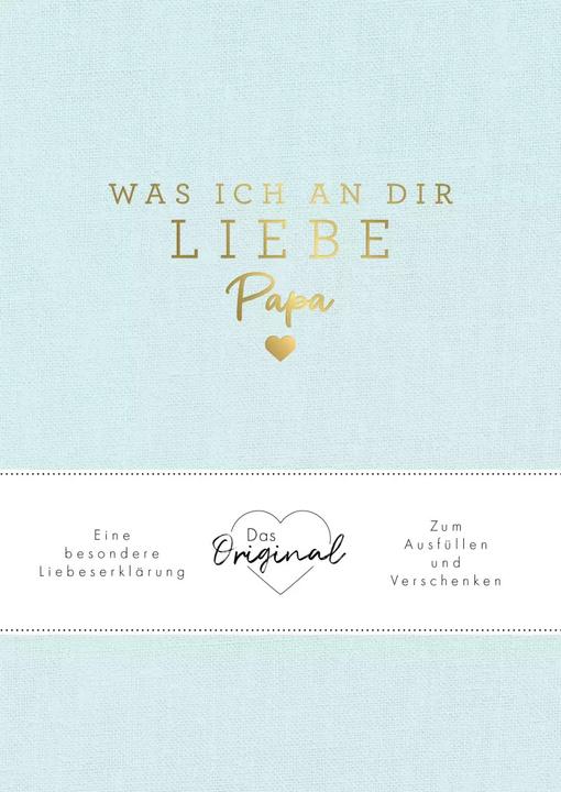 Image du produit Was ich an dir liebe, Papa (Allemand, Alexandra Reinwarth, 2023)