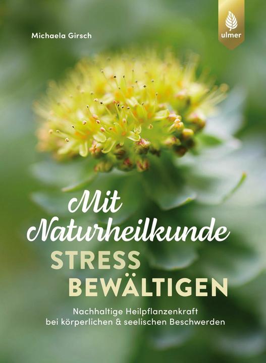 Actual product image Girsch:Mit Naturheilkunde Stress bewält (German, Michaela Girsch, 2024)