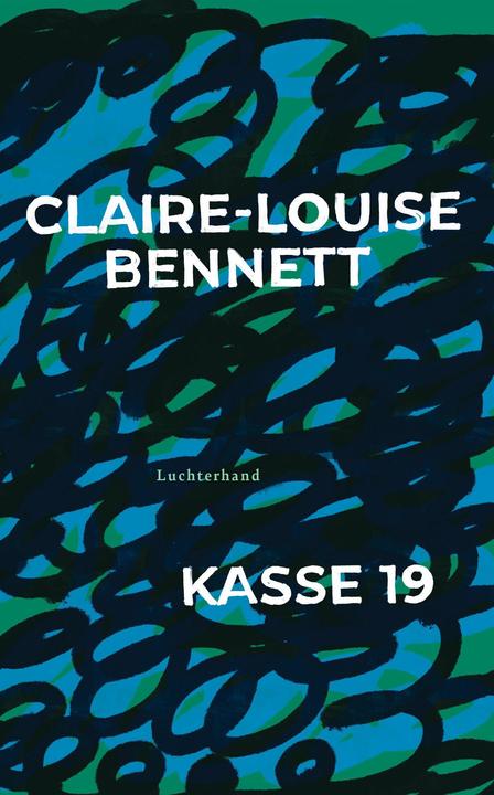 Actual product image Kasse 19 (German, Claire-Louise Bennett, 2023)