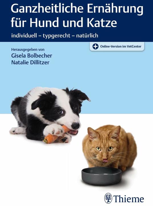 Actual product image Ganzheitliche Ernährung für Hund und Katze (German, Natalie Dillitzer, Gisela Bolbecher, 2020)