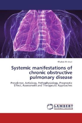 Actual product image Systemic manifestations of chronic obstructive pulmonary disease (Khaled Al-shair, 2012)