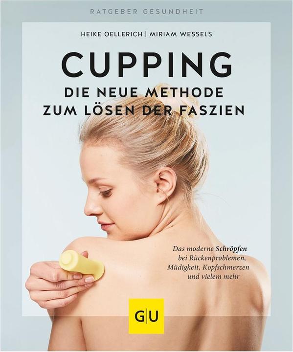 Immagine prodotto Cupping - Die neue Methode zum Lösen der Faszien (Tedesco, Miriam Wessels, Heike Oellerich, 2018)