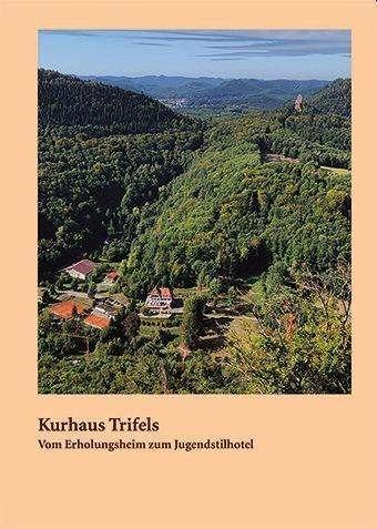 Image du produit Hornbach:Kurhaus Trifels (Allemand, Bettina Hornbach, Hannah Hornbach, Angelika Hornbach, 2021)