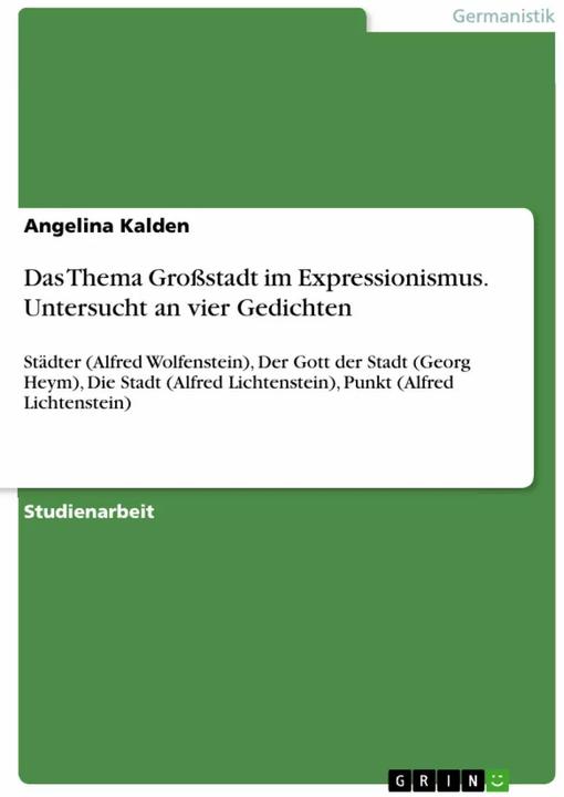 Image du produit Das Thema Grossstadt im Expressionismus. Untersucht an vier Gedichten (Allemand, 2008)