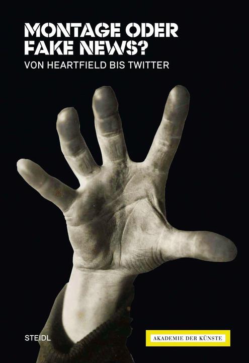Actual product image Montage or fake news? From Heartfield to Twitter (German, Angela Lammert, 2021)