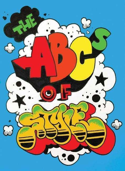 Produktbild The ABCs of Style: A Graffiti Alphabet (Englisch, Dana James, David Villorente, 2018)