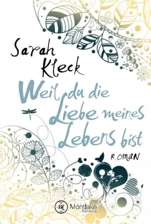 Image du produit Amazon Weil du die Liebe meines Lebens bist (Allemand, Sarah Kleck, 2016)