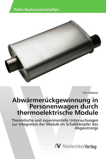Produktbild Abwärmerückgewinnung in Personenwagen durch thermoelektrische Module (Deutsch, Urs Cabalzar, 2014)