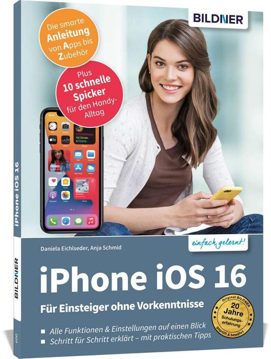 Produktbild Apple iPhone mit iOS 16 - Für Einsteiger ohne Vorkenntnisse (Deutsch, Anja Schmid, Daniela Eichlseder)