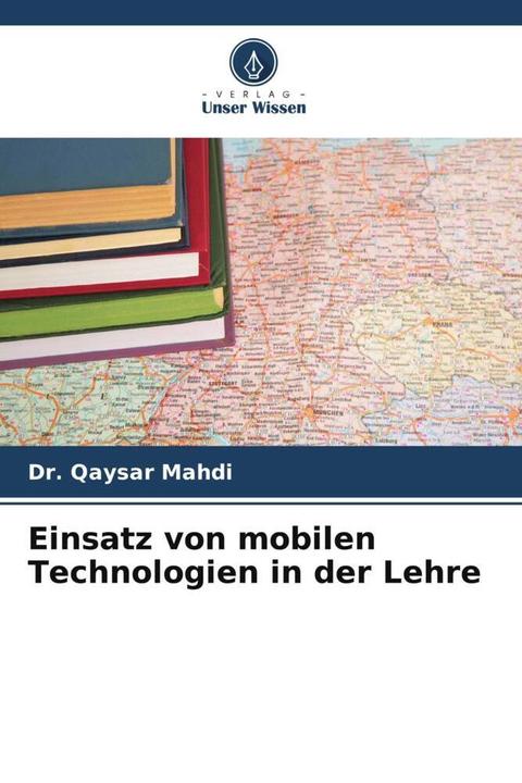 Actual product image Einsatz von mobilen Technologien in der Lehre (German, Dr Qaysar Mahdi, 2024)