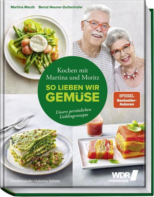 Immagine prodotto Kochen mit Martina und Moritz – So lieben wir Gemüse (Tedesco, Martina Meuth, Allievo di Hubertus, Bernd "Moritz" Neuner-Duttenhofer, 2019)