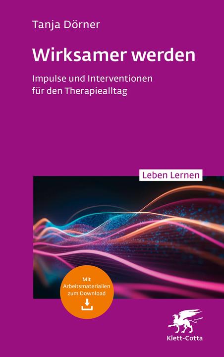 Produktbild Wirksamer werden (Leben Lernen, Bd. 347) (Deutsch, Tanja Dörner, 2024)