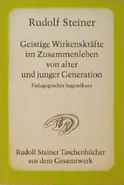 Immagine prodotto Geistige Wirkenskräfte im Zusammenleben von alter und junger Generation (Tedesco, Rudolf Steiner, 2007)