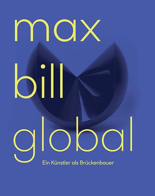 Produktbild Max Bill Global (Deutsch, Max Bill, 2021)