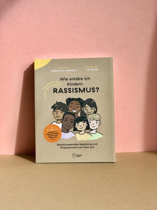 Image du produit Familiar Faces Wie erkläre ich Kindern Rassismus? (Allemand, Josephine Apraku, 2021)