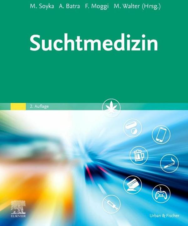 Actual product image Suchtmedizin (German, Franz Moggi, Marc Walter, Anil Batra, Michael Soyka, 2024)