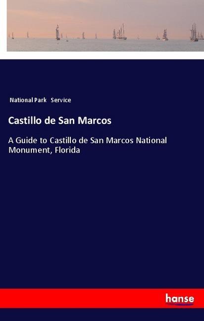Produktbild Castillo de San Marcos (Deutsch, National Park Service, 2018)