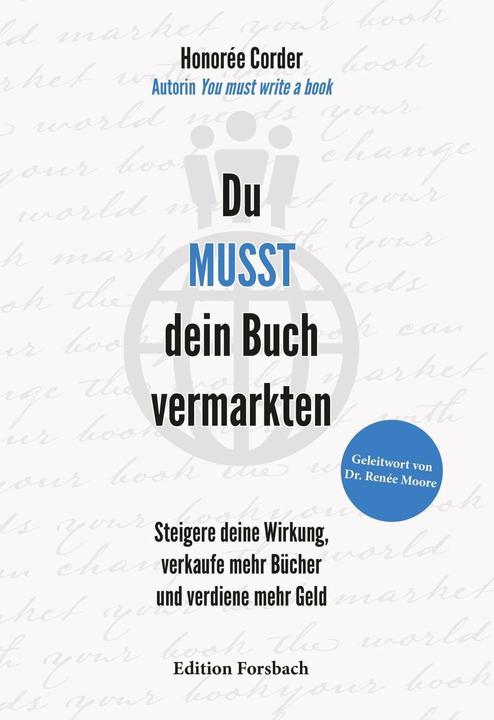 Produktbild Du MUSST dein Buch vermarkten (Deutsch, Honorée Corder, Christina Brombach, Renée Moore, 2024)