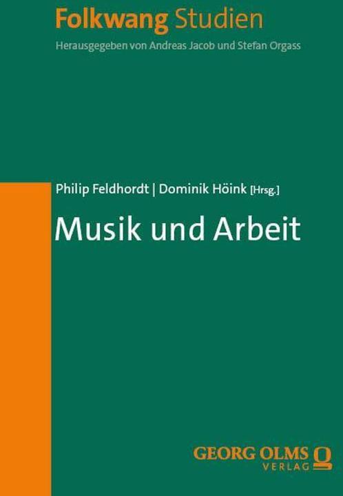 Actual product image Musik und Arbeit (English, German, Philip Feldhordt, Dominik Höink, 2025)