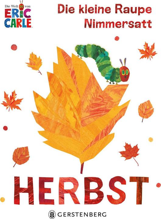 Produktbild Die kleine Raupe Nimmersatt - Herbst (Deutsch, Ulli und Herbert Günther, Eric Carle, 2023)
