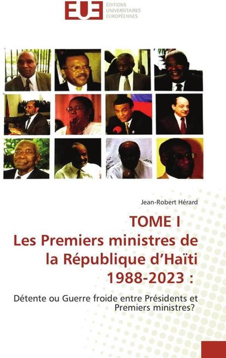 Immagine prodotto TOME I Les Premiers ministres de la République d'Haïti 1988-2023 : (Jean-Robert Hérard, 2023)