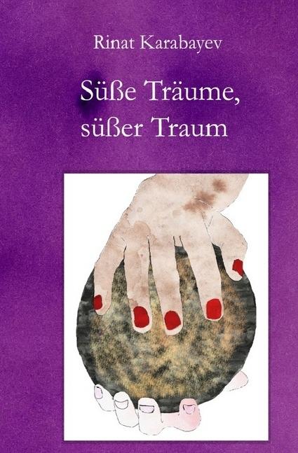 Immagine prodotto Süsse Träume, süsser Traum (Tedesco, Rinat Karabayev, 2017)