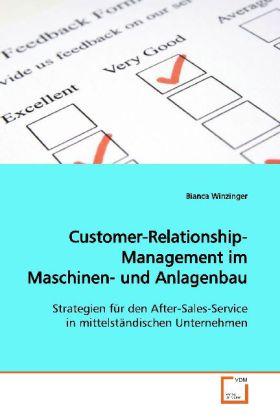 Produktbild Customer-Relationship-Management im Maschinen- und Anlagenbau (Bianca Winzinger, 2009)