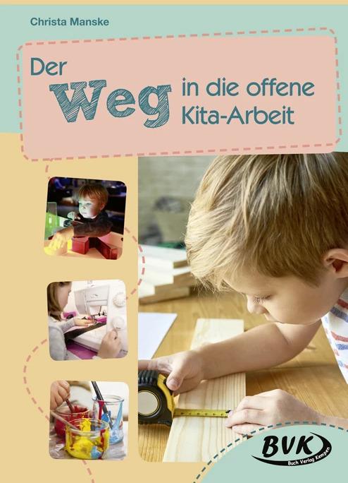 Produktbild Der Weg in die offene Kita-Arbeit (Deutsch, Christa Manske, 2019)